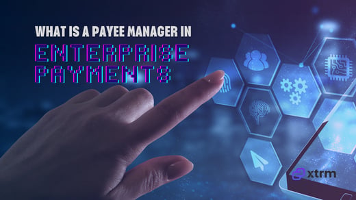What Is a Payee Manager in Enterprise Payments?