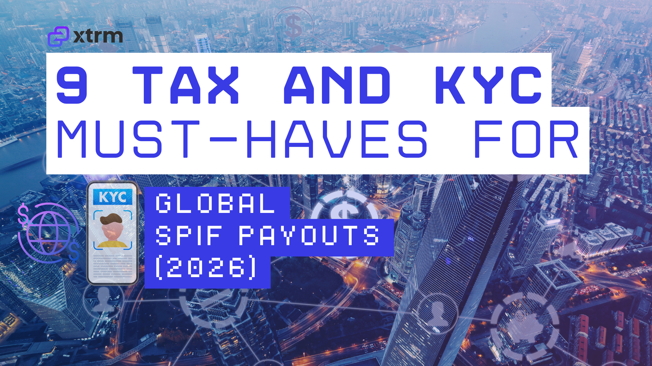 Banner for the global SPIF payouts guide. The image features a glowing, high-tech cityscape at night, overlaid with digital network nodes and a mobile phone displaying a biometric KYC face scan. Text reads 